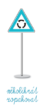 Dopravní značka naznačující stálé opakování. 